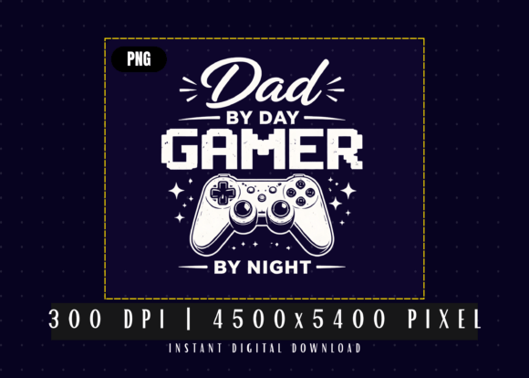 Dad By Day Gamer By Night Shirt PNG File