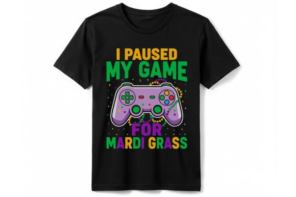 Funny Gamer I Paused for Mardi Gras T-shirt: A Unique Way to Celebrate Gaming and Carnival